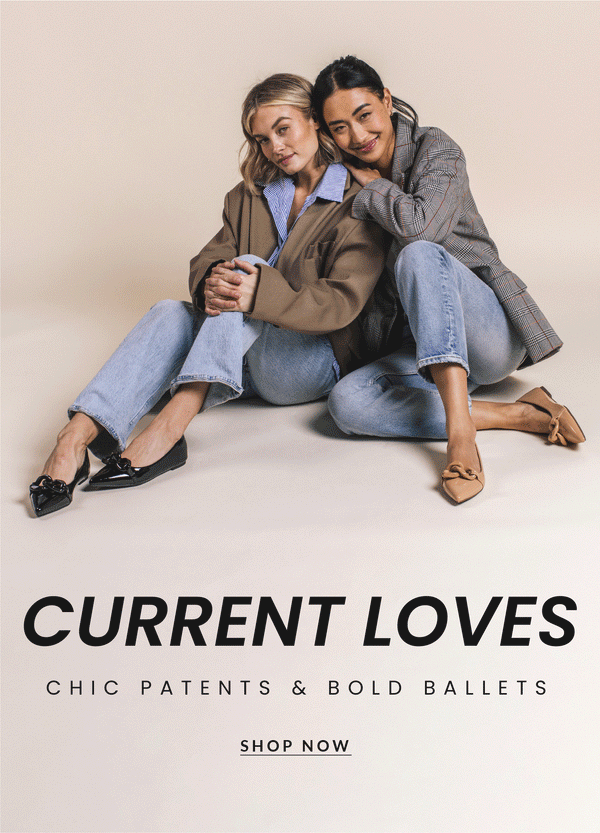 "Current loves" promotional banner featuring two models in tapered jeans with pointed toe ballet flats. Call to action: shop now